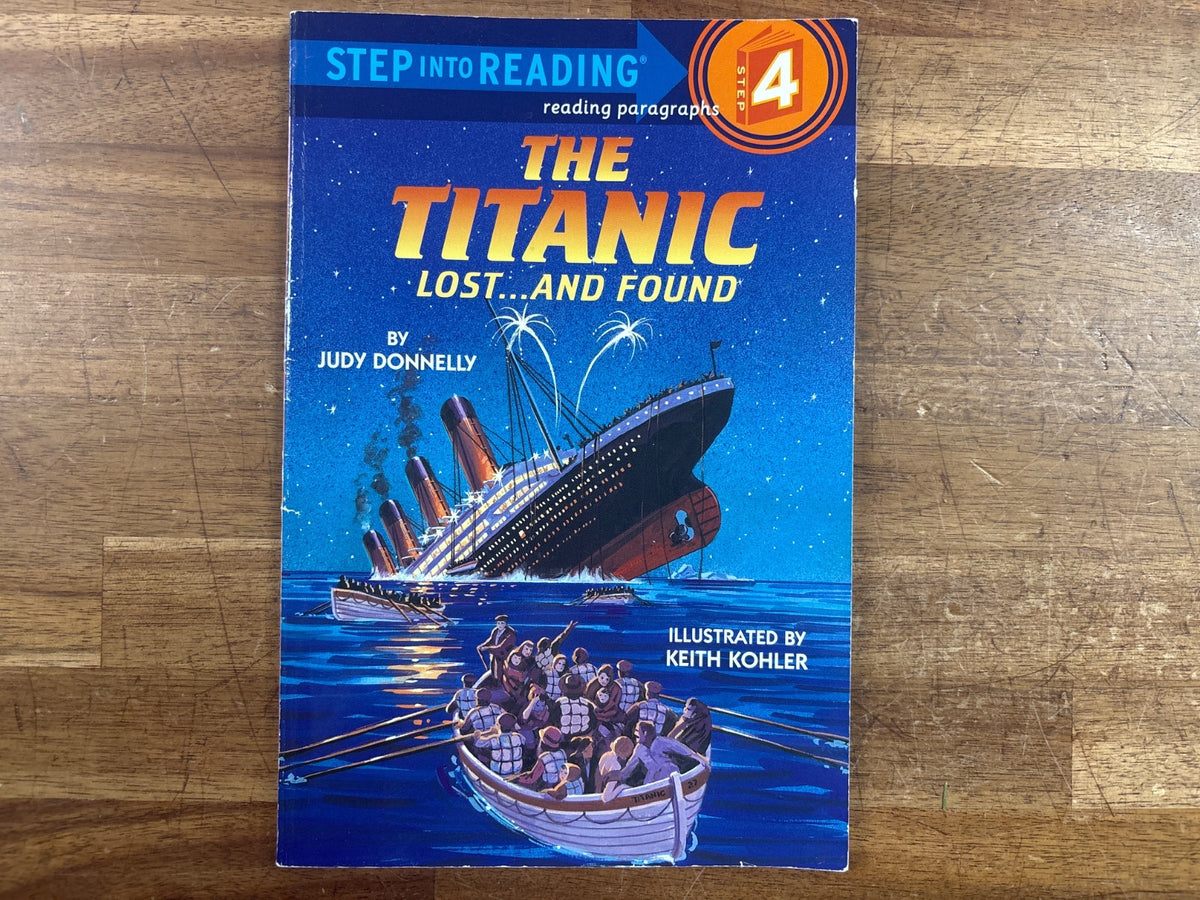 The Titanic: Lost...And Found Step Into Reading Step 4