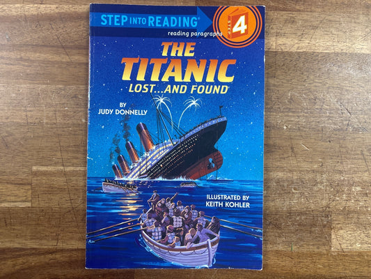 The Titanic: Lost...And Found Step Into Reading Step 4