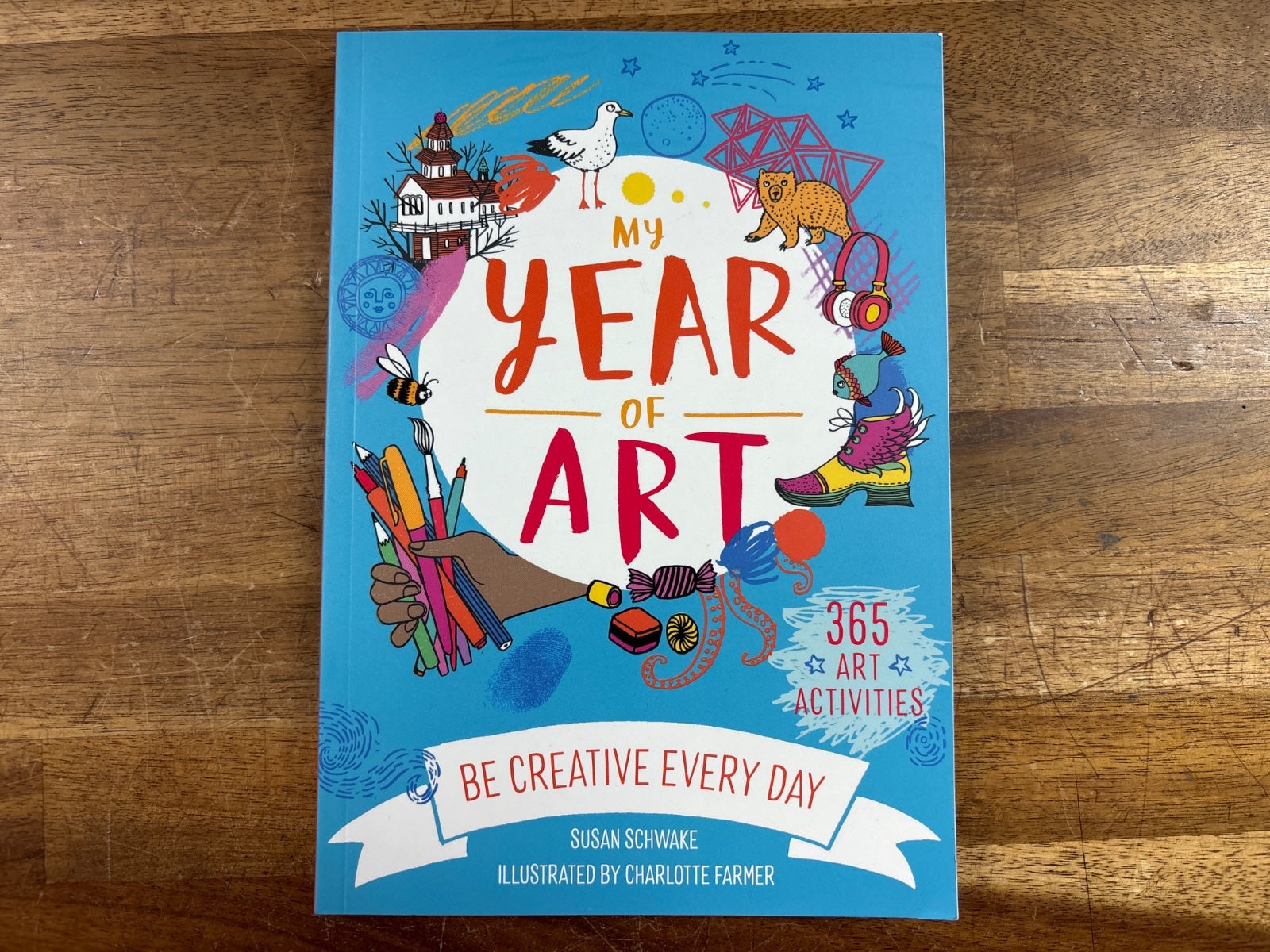 My Year of Art: 365 Art Activities, Be Creative Every Day — front cover
