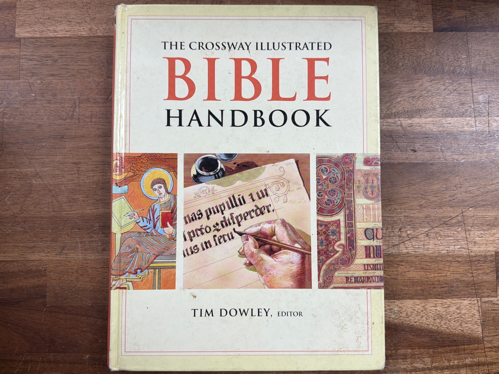 The Crossway Illustrated Bible Handbook by Tim Dowley