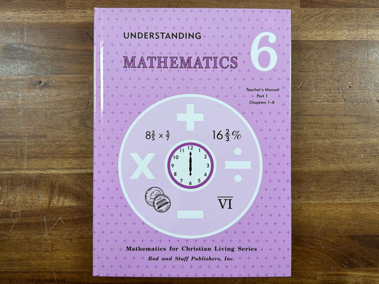 Understanding Mathematics 6 Teacher's Manual Part 1 Ch 1-6 (NEW)