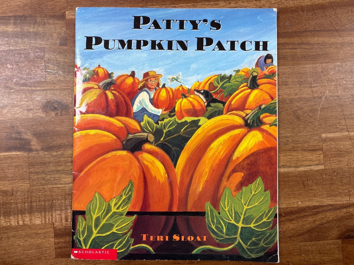Patty's Pumpkin Patch by Teri Sloat Scholastic Paperback — front cover