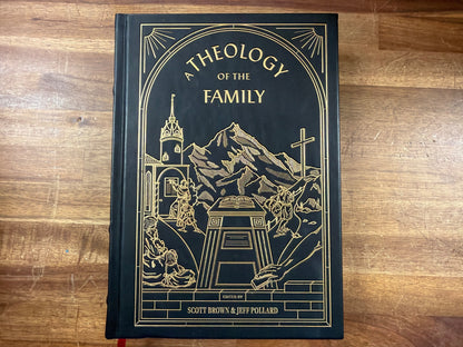 A Theology of the Family - Scott Brown & Jeff Pollard