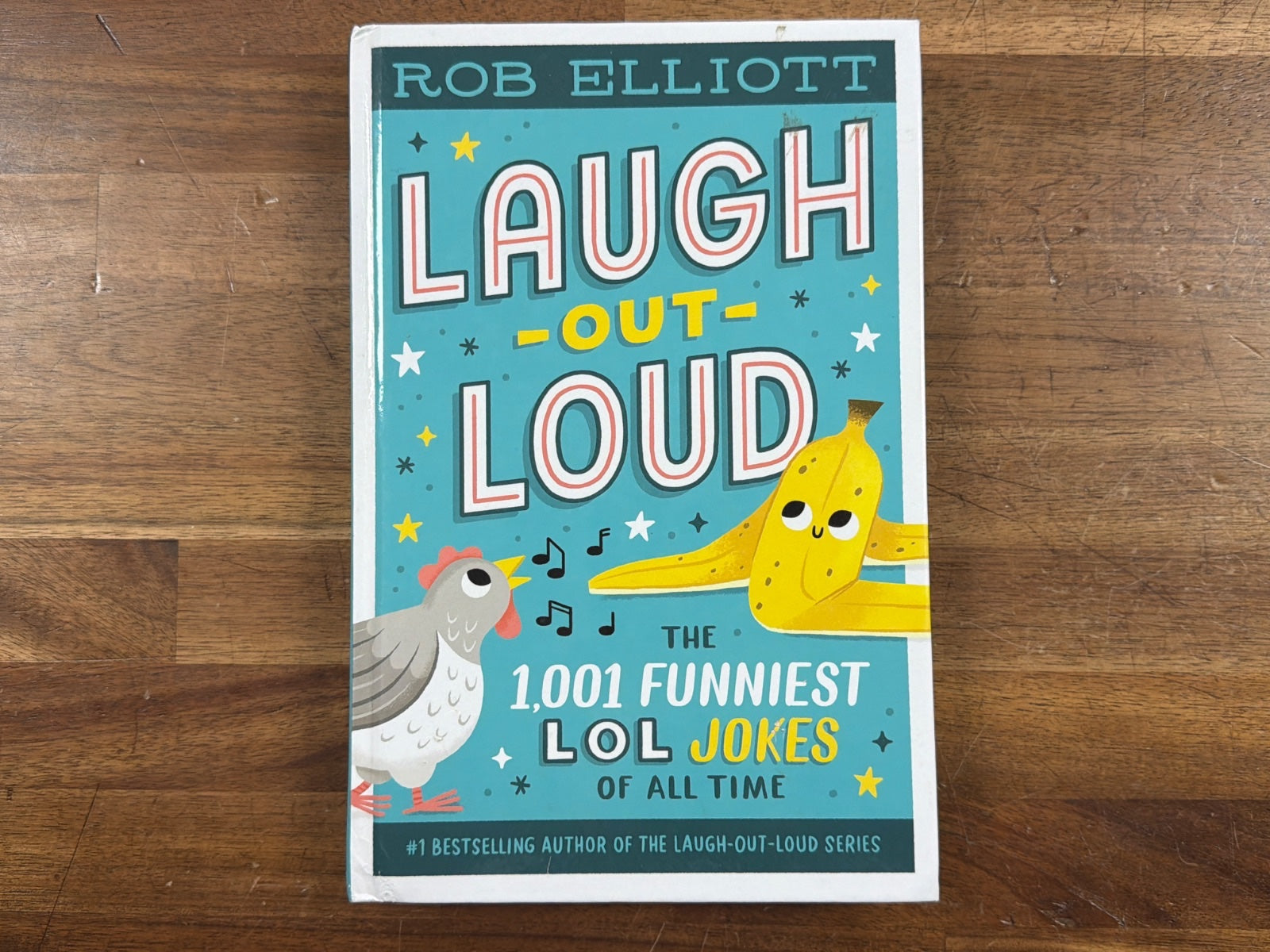 Laugh-Out-Loud: 1,001 Funniest LOL Jokes by Rob Elliott