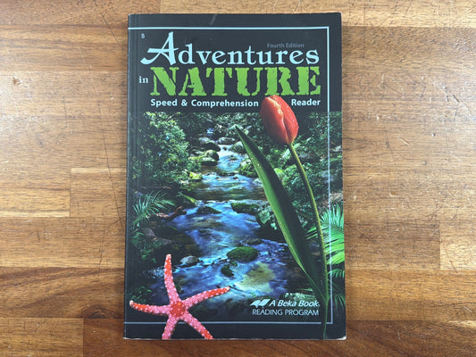 Abeka Adventures in Nature Speed & Comprehension Reader 5 4th Ed