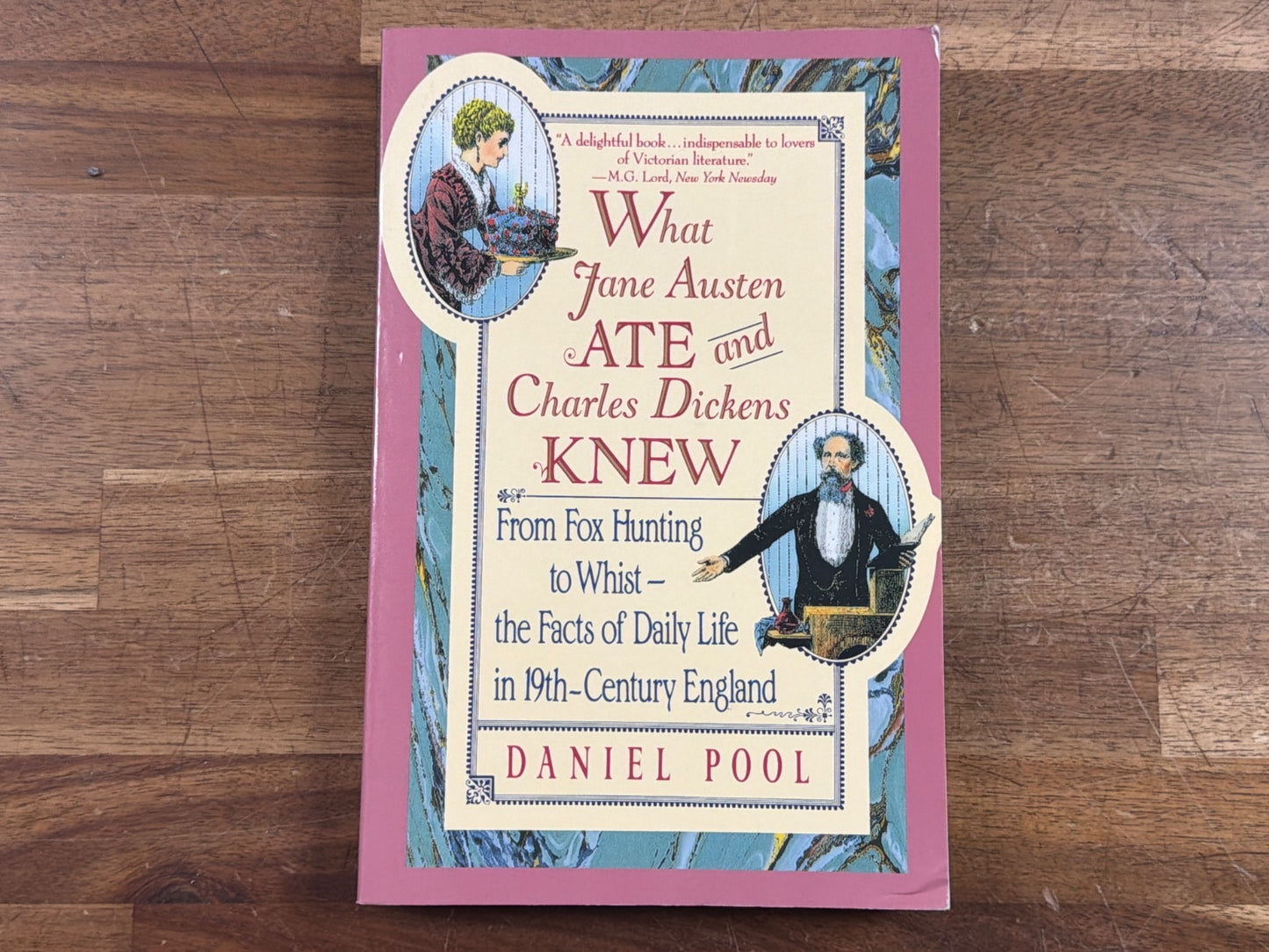 What Jane Austen Ate and Charles Dickens Knew - Daniel Pool