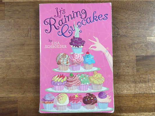 It's Raining Cupcakes by Lisa Schroeder Paperback Novel