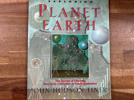 Exploring Planet Earth by John Hudson Tiner - Master Books