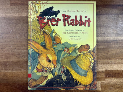 The Classic Tales of Brer Rabbit - Joel Chandler Harris