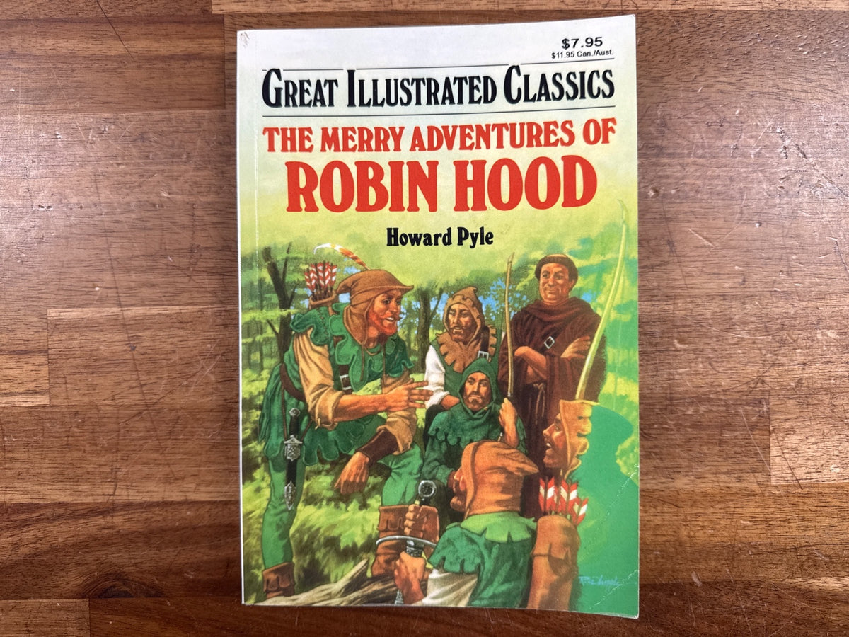 Great Illustrated Classics: the Merry Adventures of Robin Hood