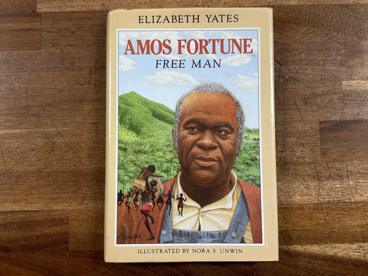 Amos Fortune Free Man by Elizabeth Yates - Newbery Classic