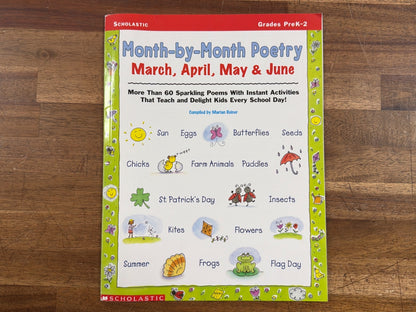 Month-by-Month Poetry: March, April, May & June PreK-2