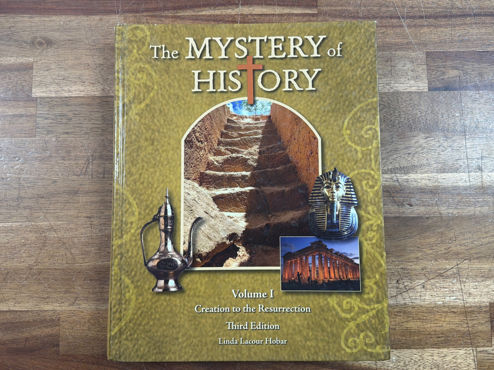 The Mystery of History Vol I Creation to Resurrection 3rd Ed