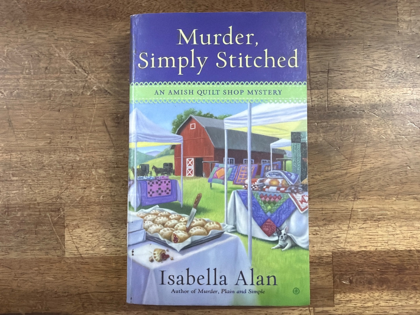 Murder, Simply Stitched - Amish Quilt Shop Mystery Isabella Alan