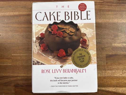 The Cake Bible by Rose Levy Beranbaum Hardcover Cookbook