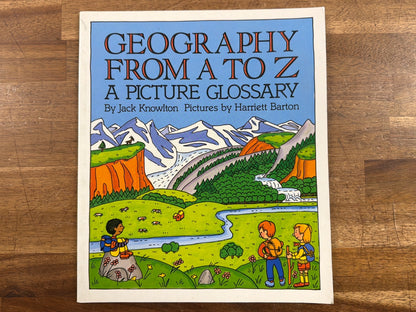 Geography From a to Z: a Picture Glossary by Jack Knowlton