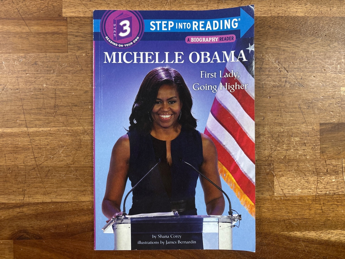 Michelle Obama: First Lady, Going Higher - Step 3 Reader — front cover