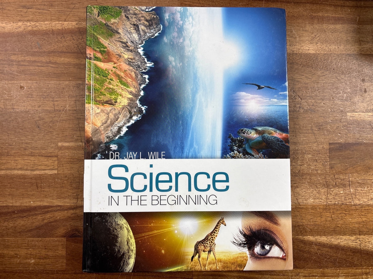 Science in the Beginning by Dr. Jay Wile Homeschool Text