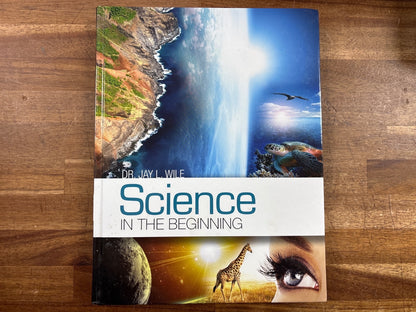 Science in the Beginning by Dr. Jay Wile Homeschool Text