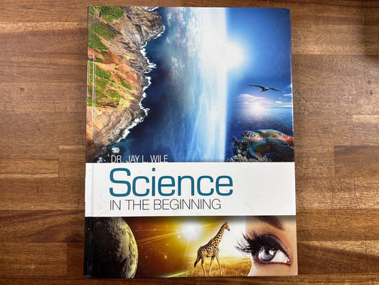 Science in the Beginning by Dr. Jay Wile Homeschool Text