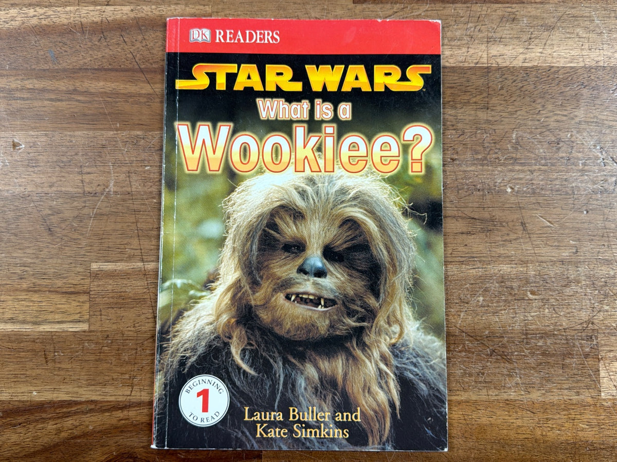 DK Readers Star Wars What Is a Wookiee? Level 1 Beginning