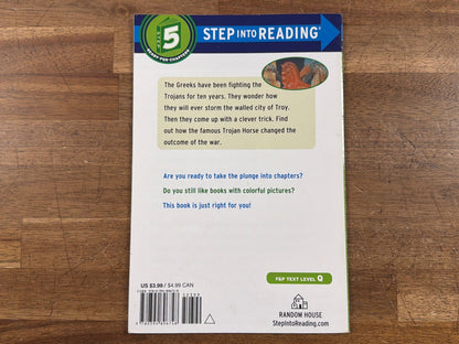 The Trojan Horse: How the Greeks Won the War Step Into Reading 5
