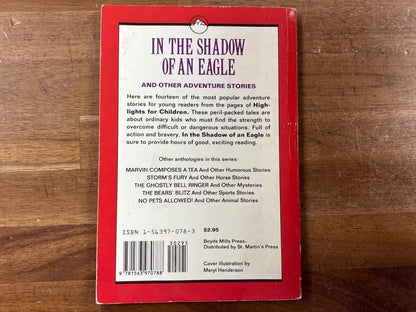 In the Shadow of an Eagle: Adventure Stories From Highlights