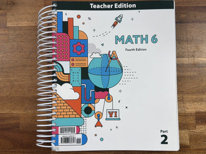 Math 6 Teacher Edition Parts 1 & 2, Fourth Edition