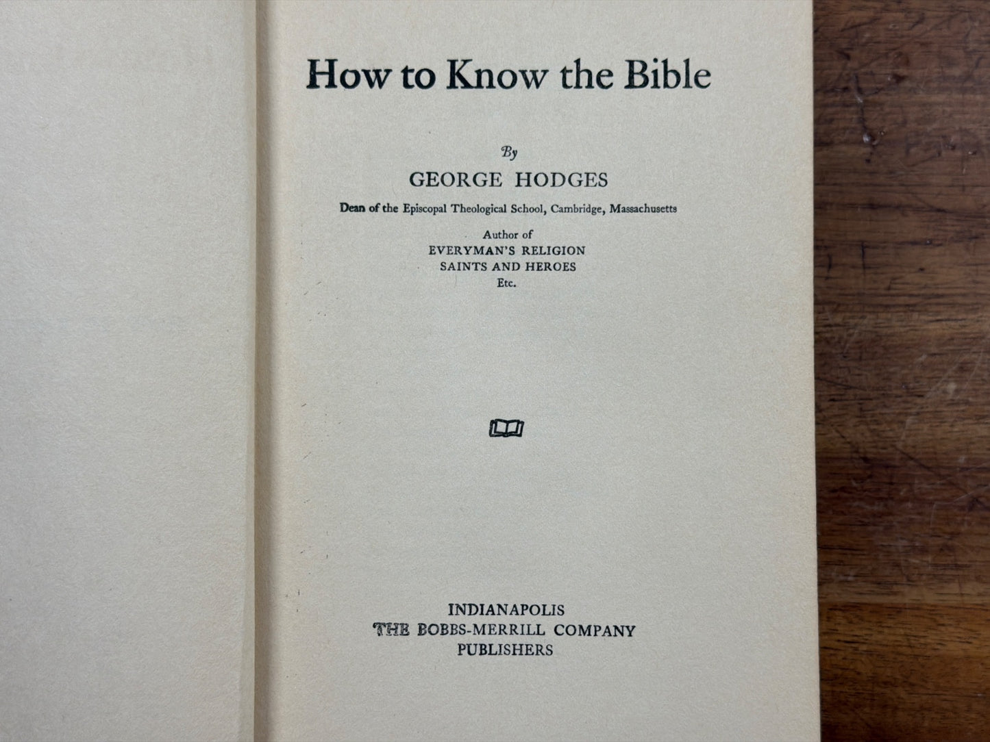 How to Know the Bible by George Hodges Hardcover 1918