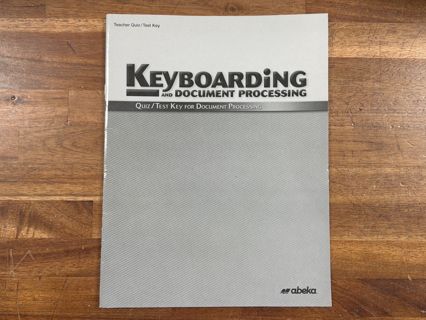 Abeka Keyboarding and Document Processing Quizzes/Tests Key