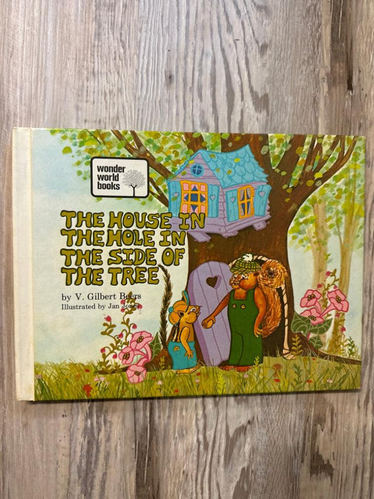 The House in the Hole in the Side of the Tree by V. Gilbert Beers