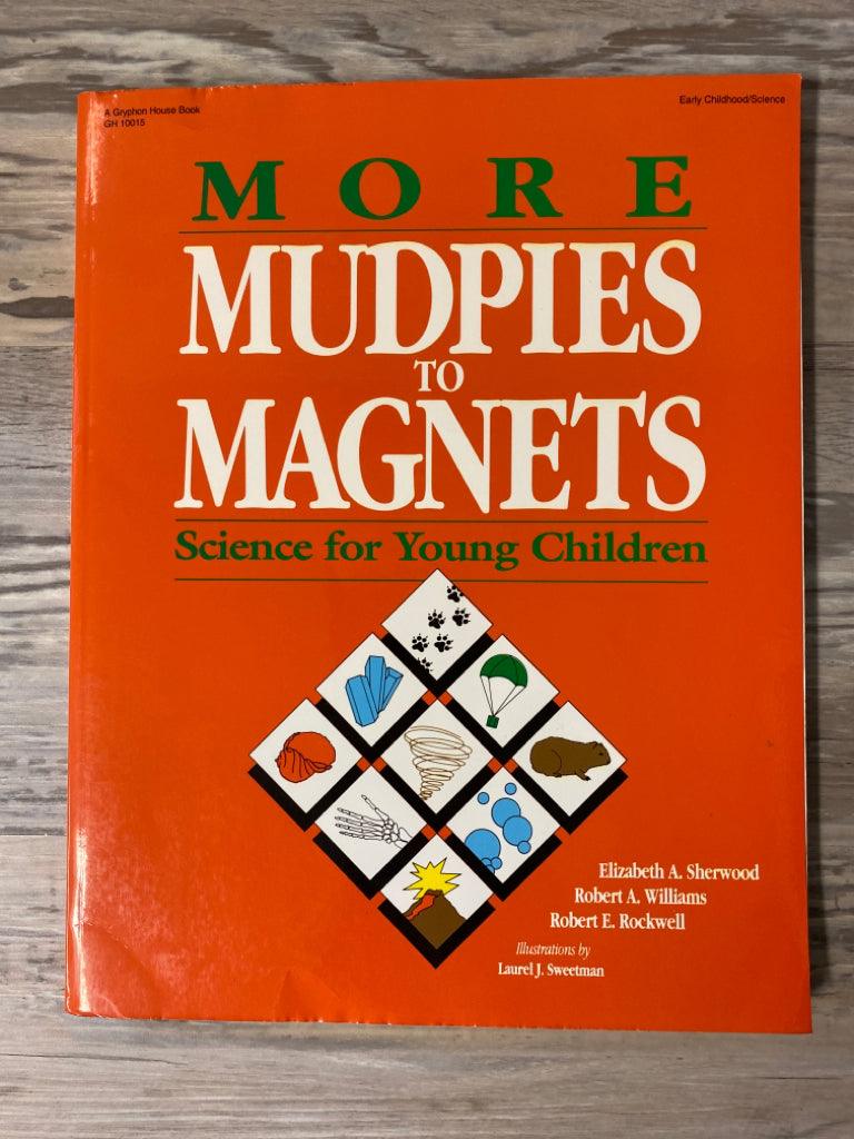 More Mudpies to Magnets: Science For Young Children