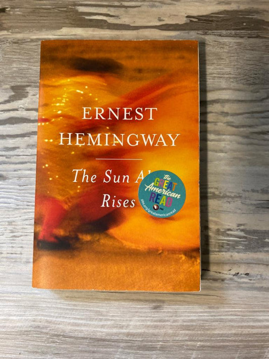 The Sun Also Rises by Ernest Hemingway