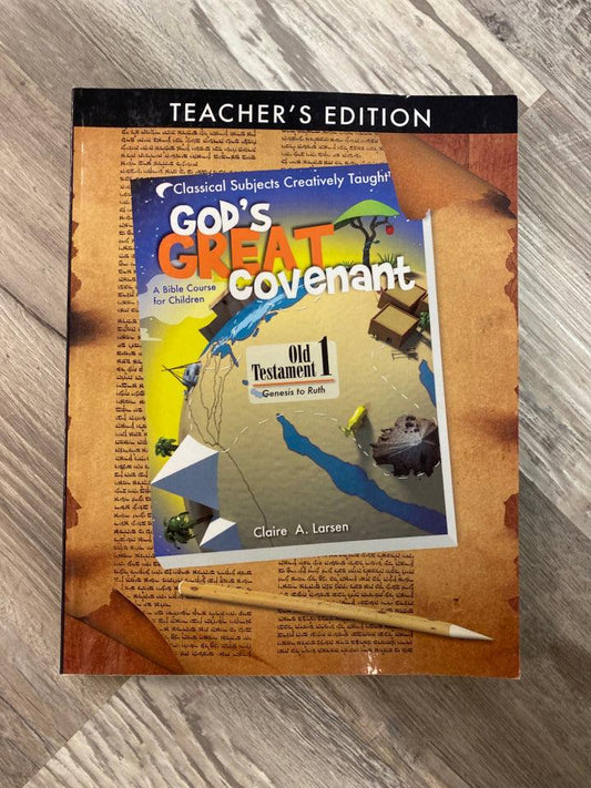God's Great Covenant Old Testament 1 Teacher's Edition