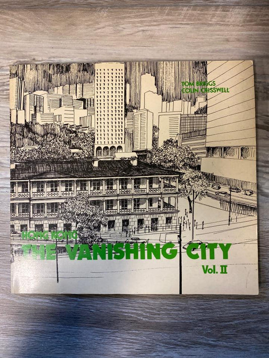 Hong Kong, The Vanishing City Vol. II