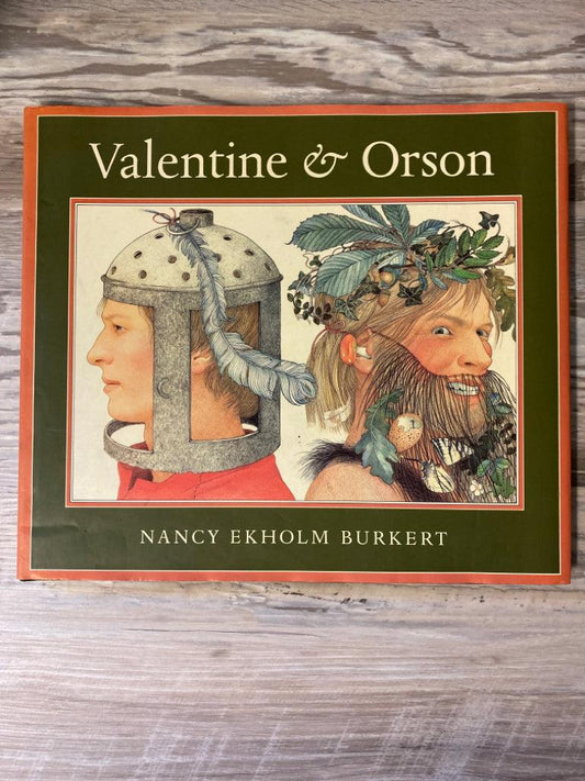 Valentine & Orson by Nancy Ekholm Burkert