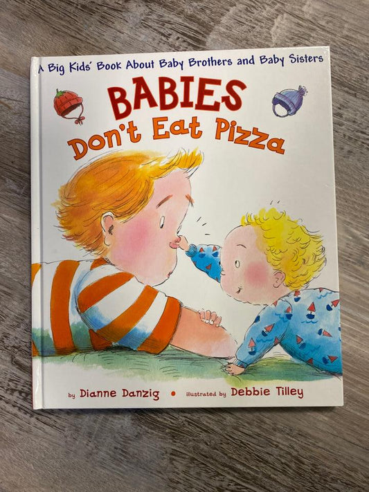 Babies Don't Eat Pizza by Dianne Danzig