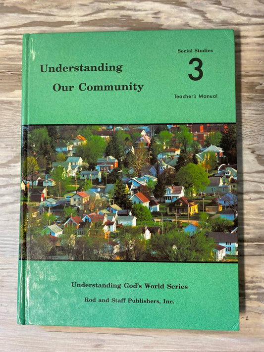 Rod and Staff Understanding Our Community Teacher's Manual