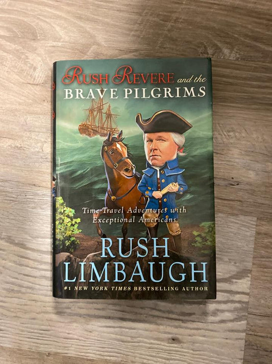 Rush Revere and the Brave Pilgrims by Rush Limbaugh
