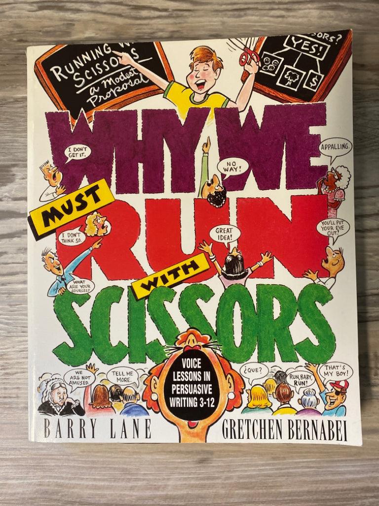 Why We Run With Scissors by Barry Lane