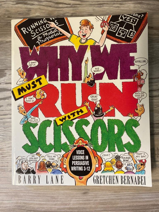 Why We Run With Scissors by Barry Lane