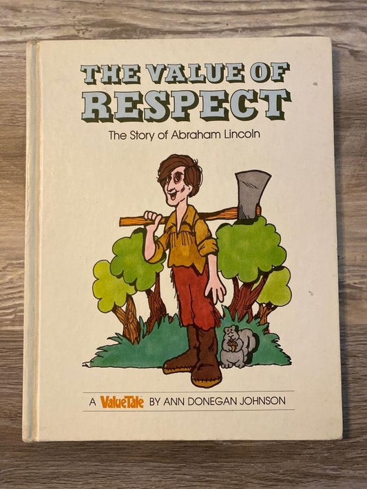 The Value of Respect, The Story of Abraham Lincoln