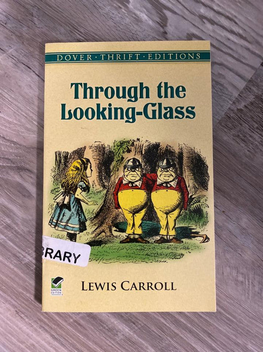 Through the Looking Glass by Lewis Carroll