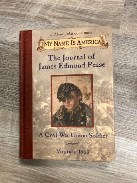 The Journal of James Edmond Pease: A Civil War Union Soldier, Virginia, 1863 - First Homeschool