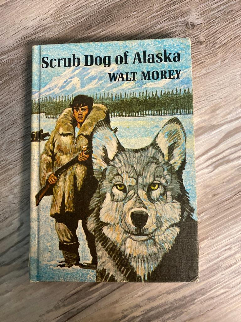 Scrub Dog of Alaska by Walt Morey