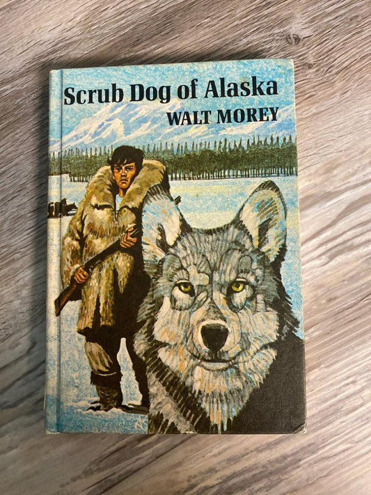 Scrub Dog of Alaska by Walt Morey