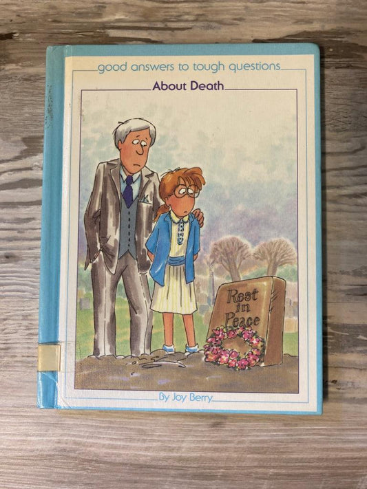 Good Answers to Tough Questions: About Death