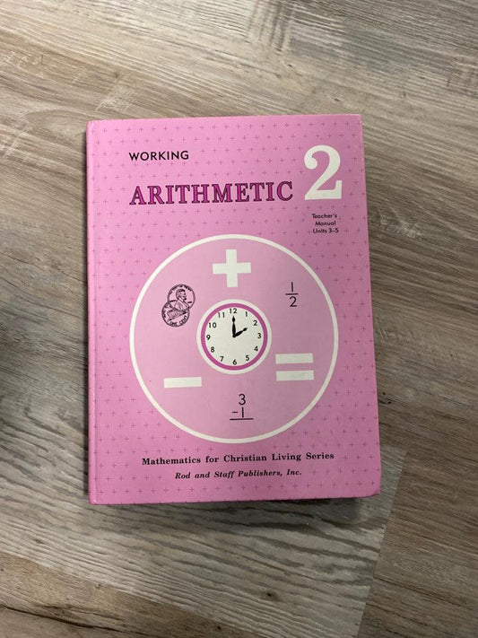 Arithmetic 2, Teacher's Manual Units 3-5, Rod and Staff