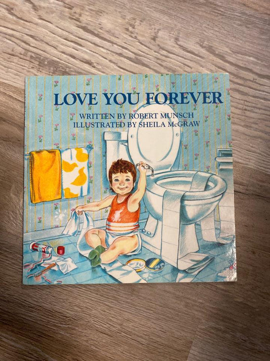 Love You Forever by Robert Munsch