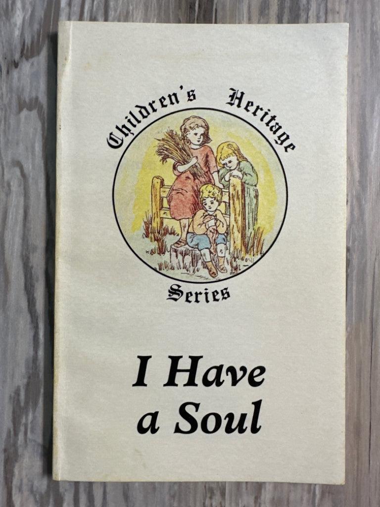 Children's Heritage Series, I Have A Soul